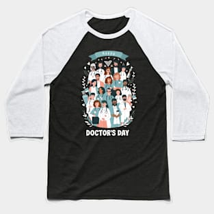 Happy doctor day Baseball T-Shirt